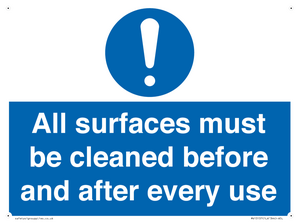 All surfaces must be cleaned before and after every use